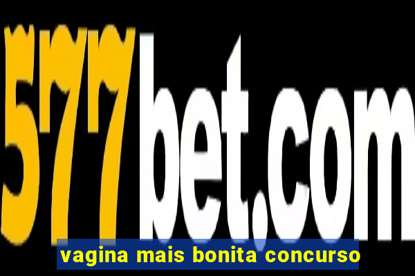 vagina mais bonita concurso